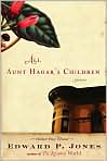 Book Cover Image. Title: All Aunt Hagar's Children, Author: by Edward P. Jones