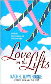 Love on the Lifts by Rachel Hawthorne: Book Cover