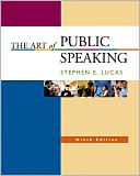 The Art of Public Speaking with Learning Tools Suite (Student CD-ROMs 5. 0, Audio Abridgement CD set, PowerWeb, and Topic Finder) by Stephen E. Lucas