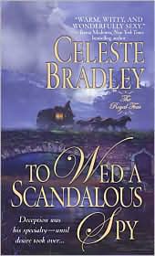 To Wed a Scandalous Spy (Royal Four Series) by Celeste Bradley: Book Cover
