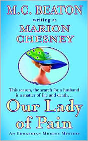 Our Lady of Pain (Edwardian Murder Series #4) by Marion Chesney: Book Cover