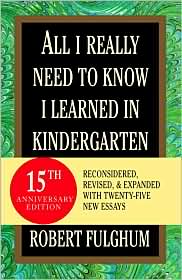 All I Really Need to Know I Learned in Kindergarten by Robert Fulghum: Book Cover