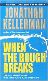 When the Bough Breaks (Alex Delaware Series #1) by Jonathan Kellerman: Book Cover