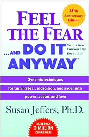 Feel the Fear ... and Do It Anyway by Susan Jeffers: Book Cover