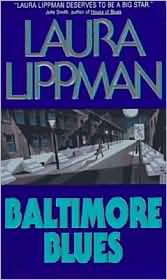 Baltimore Blues (Tess Monaghan Series #1) by Laura Lippman: Book Cover