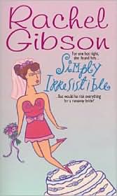 Simply Irresistible by Rachel Gibson: Book Cover