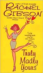 Truly Madly Yours by Rachel Gibson: Book Cover