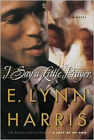 I Say a Little Prayer by E. Lynn Harris: Book Cover