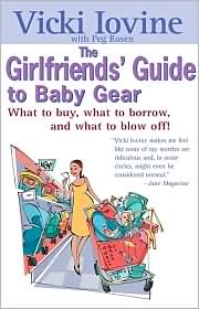 The Girlfriends' Guide to Baby Gear by Vicki Iovine: Book Cover