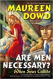 Are Men Necessary? by Maureen Dowd: Book Cover