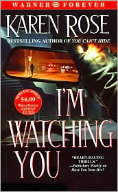 I'm Watching You by Karen Rose: Book Cover