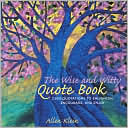 Wise and Witty Quote Book by Allen Klein