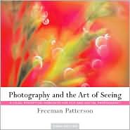 Photography and the Art of Seeing by Freeman Patterson: Book Cover
