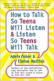 How to Talk So Teens Will Listen & Listen So Teens Will Talk by Adele Faber: Book Cover