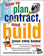 How to Plan, Contract and Build Your Own Home by Richard M. Scutella: Book Cover