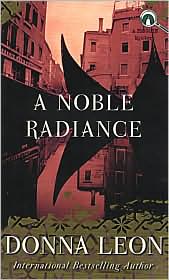 A Noble Radiance (Guido Brunetti Series #7) by Donna Leon: Book Cover