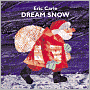Book Cover Image. Title: Dream Snow, Author: by Eric  Carle