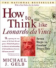 How to Think like Leonardo Da Vinci by Michael J. Gelb: Book Cover