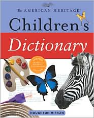 The American Heritage Children's Dictionary by Editors of The American Heritage Dictionaries: Book Cover