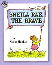 Sheila Rae, the Brave by Kevin Henkes: Book Cover