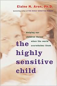 The Highly Sensitive Child by Elaine N. Aron: Book Cover