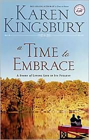 A Time to Embrace by Karen Kingsbury: Book Cover