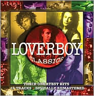 Loverboy Classics: Their Greatest Hits by Loverboy: CD Cover