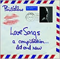 CD Cover Image. Title: Love Songs: A Compilation... Old and New, Artist: Phil Collins