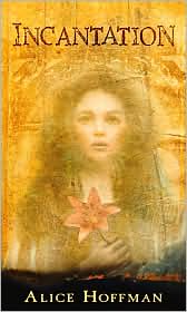 Incantation by Alice Hoffman: Book Cover
