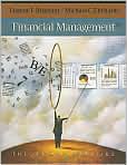 Book Cover Image. Title: Financial Management: Theory & Practice (with Thomson ONE - Business School, Author: by Eugene F. Brigham