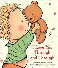 I Love You Through and Through by Rossetti-Shustak: Book Cover