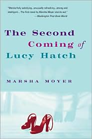 The Second Coming of Lucy Hatch by Marsha Moyer: Book Cover