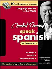 Michel Thomas Speak Spanish For Beginners: 10-CD Beginner's Program