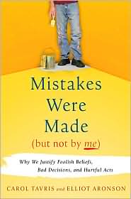 Mistakes Were Made (But Not by Me) by Carol Tavris: Book Cover