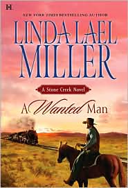 A Wanted Man (Stone Creek Series) by Linda Lael Miller: Book Cover