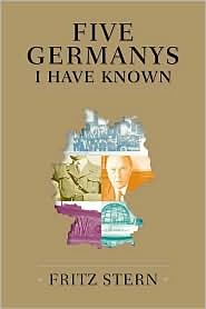Five Germanys I Have Known by Fritz Stern: Book Cover