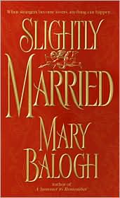 Slightly Married (Bedwyn Family Series) by Mary Balogh: Book Cover