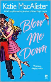 Blow Me Down by Katie MacAlister: Book Cover