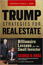 Trump Strategies for Real Estate: Billionaire Lessons for the Small Investor