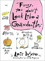 Funny, You Don't Look Like A Grandmother by Lois Wyse: Book Cover