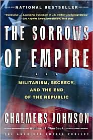 The Sorrows of Empire by Chalmers Johnson: Book Cover