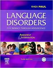 Language Disorders from Infancy Through Adolescence by Rhea Paul: Book Cover