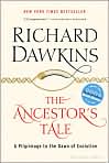 Book Cover Image. Title: The Ancestor's Tale: A Pilgrimage to the Dawn of Evolution, Author: by Richard  Dawkins
