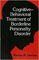 Cognitive-Behavioral Treatment of Borderline Personality Disorder by Marsha M. Linehan: Book Cover