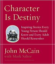 Character Is Destiny by John McCain: Book Cover
