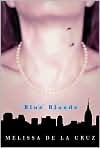 Book Cover Image. Title: Blue Bloods (Blue Bloods Series #1), Author: by Melissa  De La Cruz