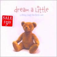 Dream A Little: 15 Sleepy Songs For Little Ones