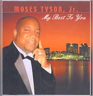 My Best to You by Moses Tyson Jr.: CD Cover