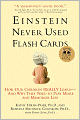 Book Cover Image. Title: Einstein Never Used Flash Cards:  How Our Children Really Learn--and why They Need to Play More and Memorize Less, Author: by Roberta Michnick Golinkoff