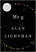 Book Cover Image. Title: Mr g: A Novel About the Creation, Author: Alan  Lightman